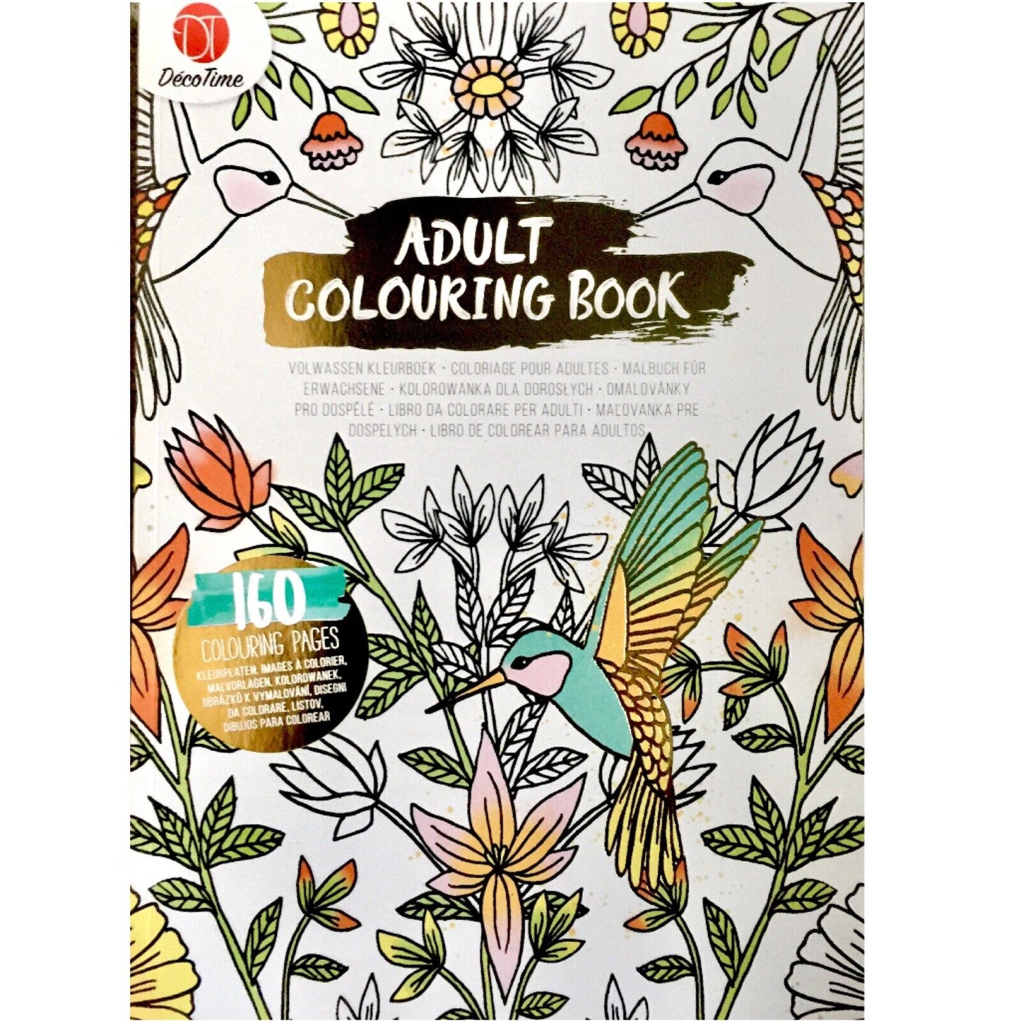 Deco Time Adult Colouring Book 160 pages of DeStressing Colouring for Adults